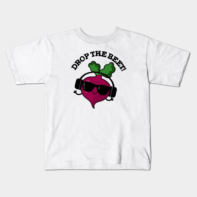 Drop The Beet Cute Music Veggie Pun Kids T-Shirt by punnybone